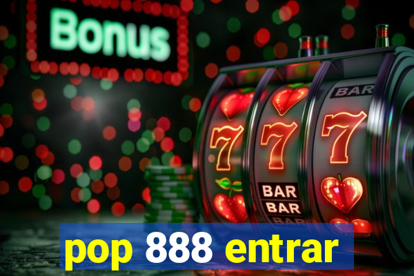 pop 888 entrar