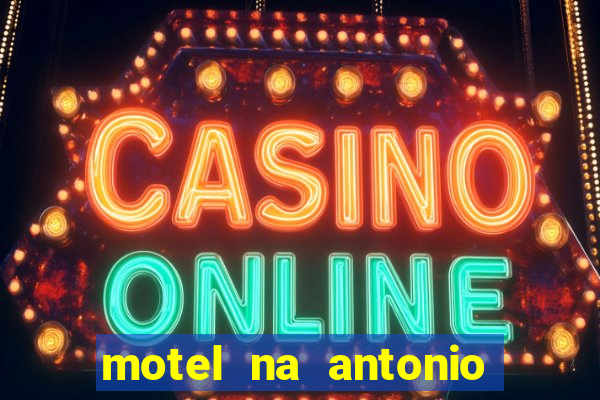 motel na antonio de carvalho