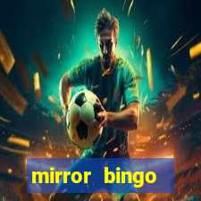 mirror bingo welcome bonus