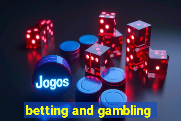 betting and gambling