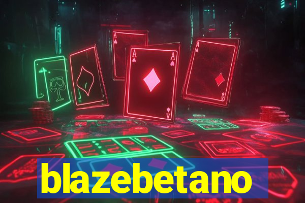 blazebetano