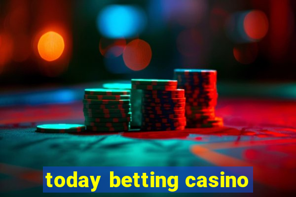 today betting casino