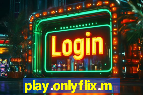 play.onlyflix.me/login