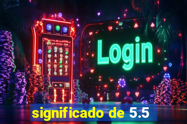 significado de 5.5