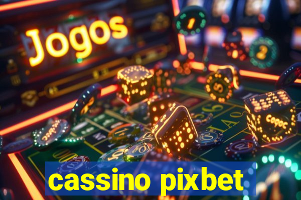 cassino pixbet