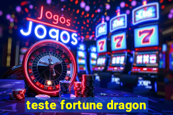 teste fortune dragon