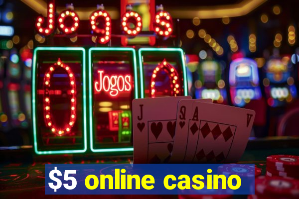 $5 online casino