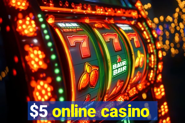 $5 online casino