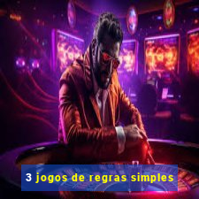 3 jogos de regras simples