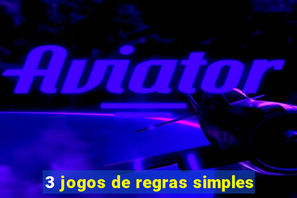 3 jogos de regras simples