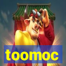 toomoc