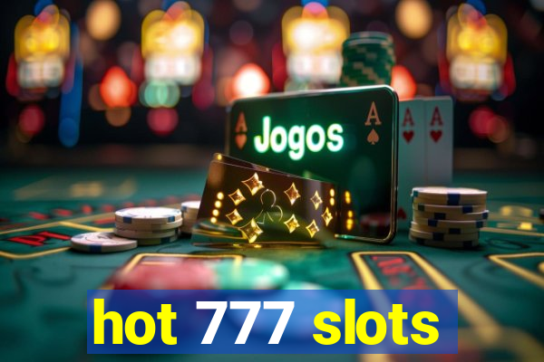 hot 777 slots