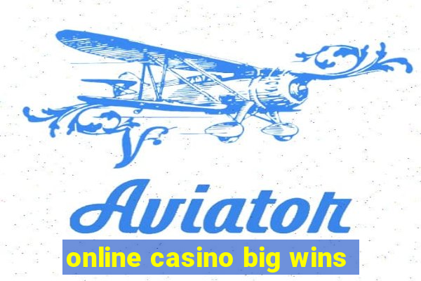 online casino big wins