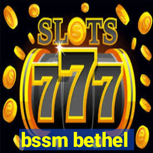 bssm bethel