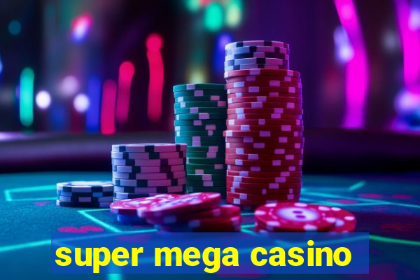 super mega casino