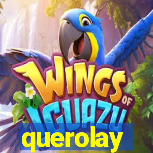 querolay