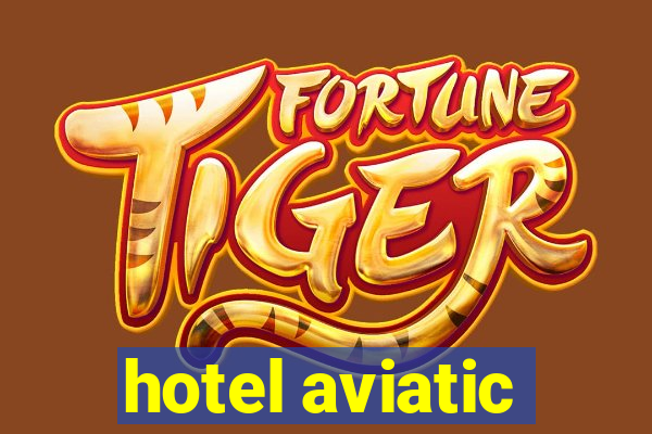 hotel aviatic