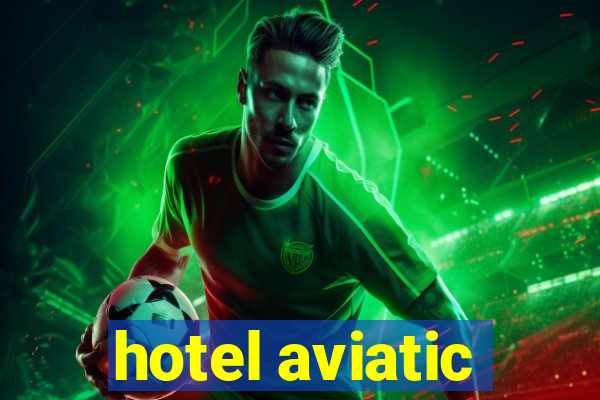 hotel aviatic