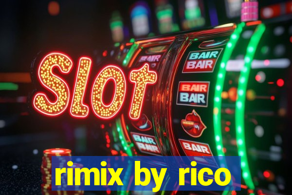 rimix by rico