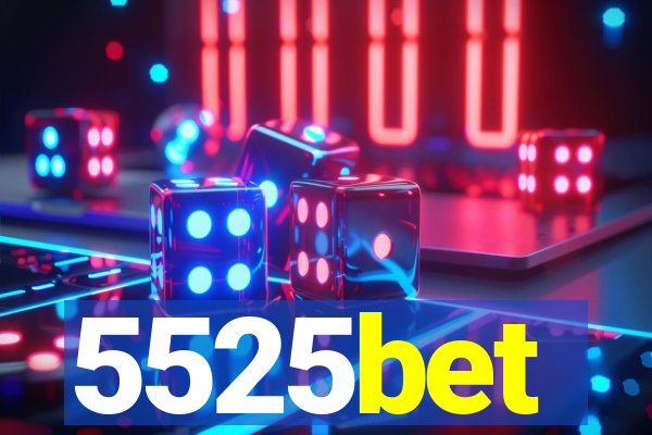 5525bet