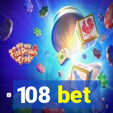 108 bet