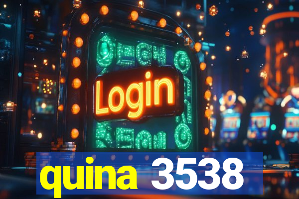 quina 3538