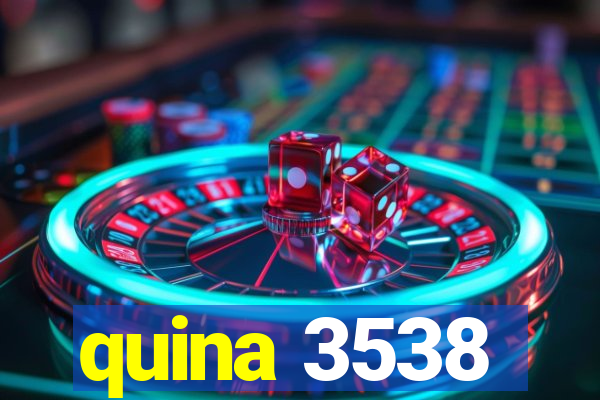 quina 3538