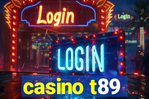 casino t89