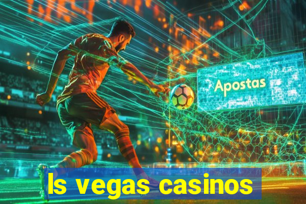 ls vegas casinos