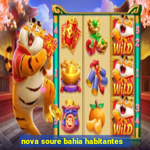 nova soure bahia habitantes