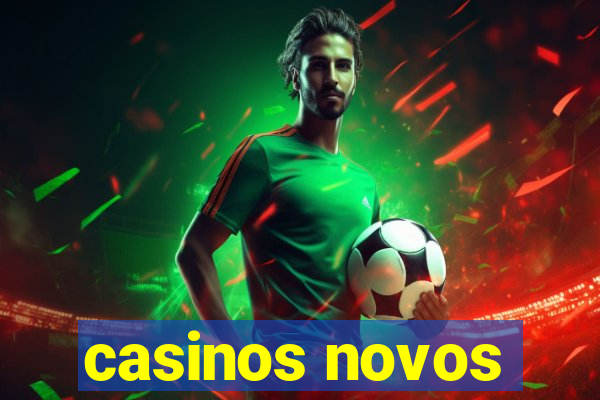 casinos novos