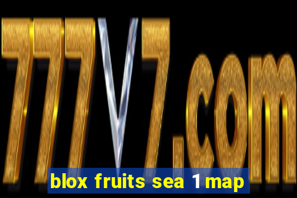 blox fruits sea 1 map