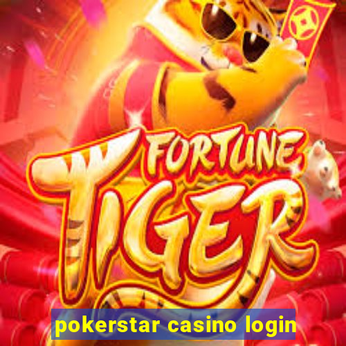 pokerstar casino login