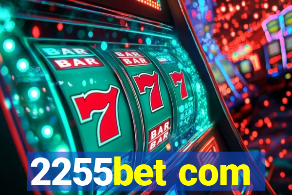 2255bet com