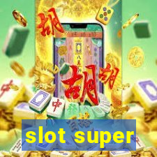 slot super