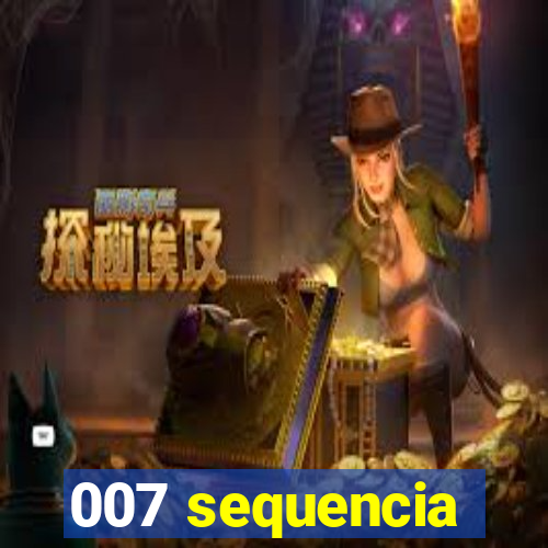 007 sequencia