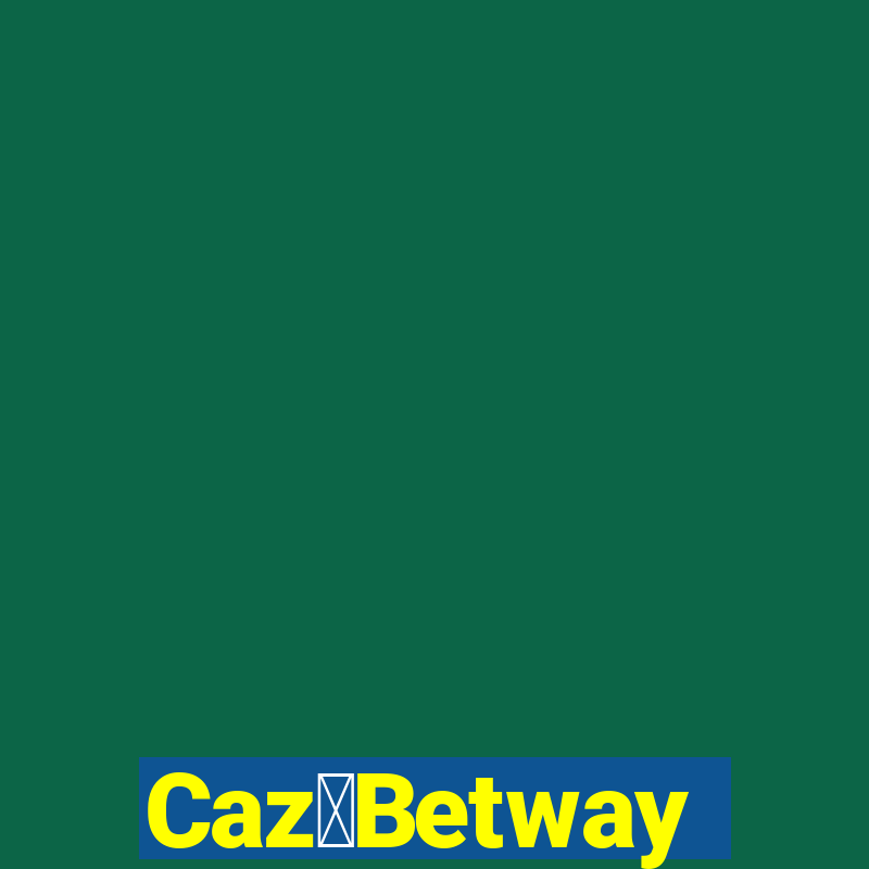 Caz茅Betway