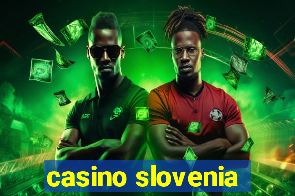 casino slovenia