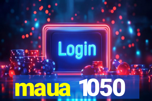 maua 1050