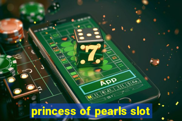 princess of pearls slot