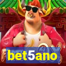 bet5ano