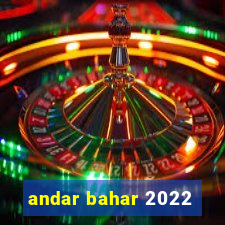 andar bahar 2022