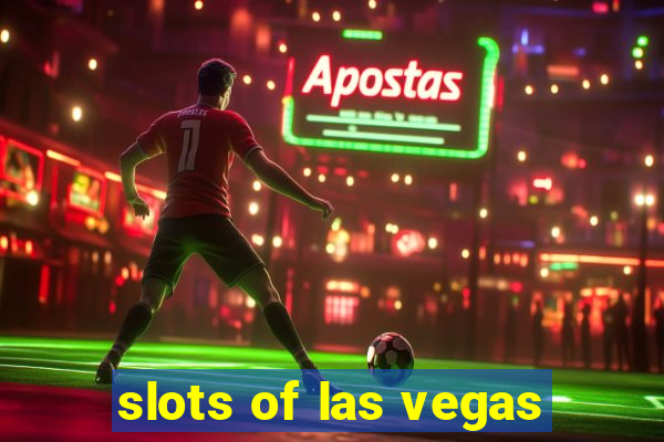 slots of las vegas