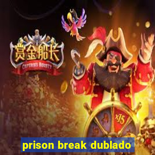 prison break dublado