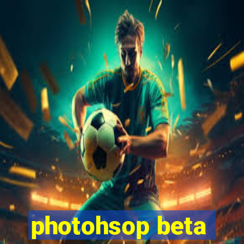 photohsop beta