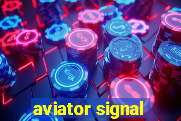 aviator signal