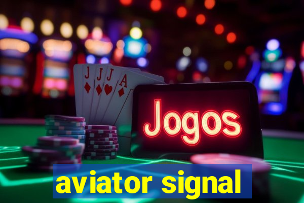 aviator signal