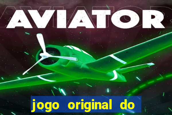 jogo original do tigre que ganha dinheiro