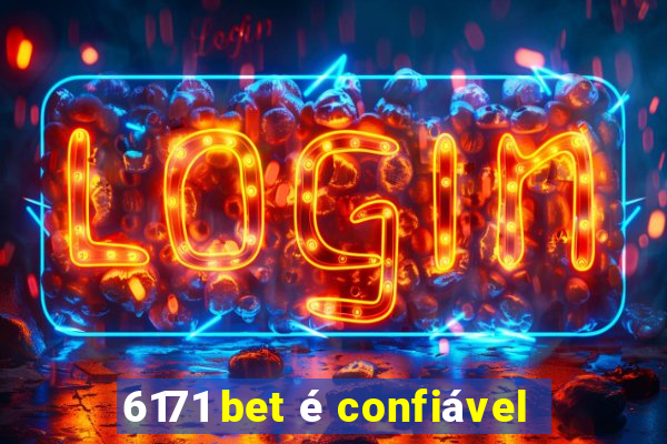 6171 bet é confiável