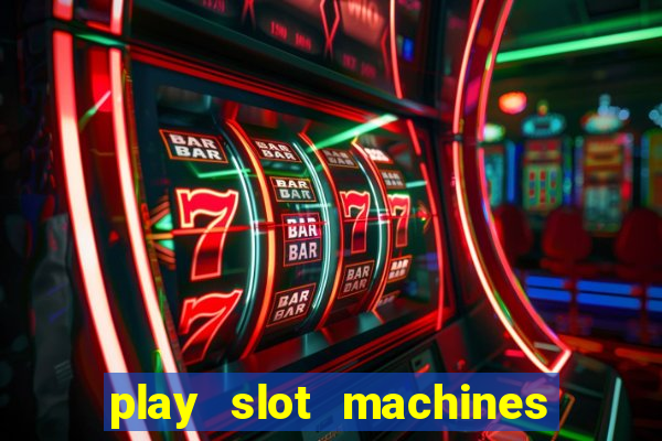 play slot machines on line